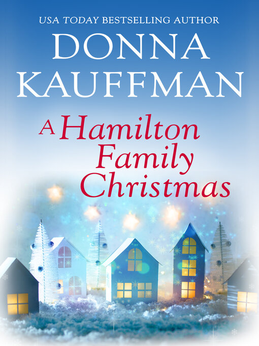 Title details for A Hamilton Family Christmas by Dona Kauffman - Available